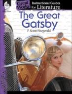 The Great Gatsby: An Instructional Guide for Literature di Shelly Buchanan edito da SHELL EDUC PUB