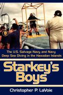 Starkey's Boys di Christopher P. Lavoie edito da AuthorHouse