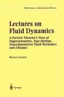 Lectures on Fluid Dynamics di Roman Jackiw edito da Springer New York