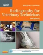 Lavin's Radiography for Veterinary Technicians - Pageburst E-Book on Vitalsource (Retail Access Card) di Marg Brown, Lois Brown edito da W.B. Saunders Company