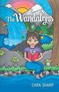 The Wandalyns di Cara Sharp edito da FriesenPress
