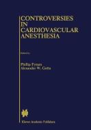 Controversies in Cardiovascular Anesthesia edito da Springer US