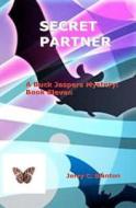 Secret Partner: A Buck Jaspers Mystery: Book Eleven di Jerry C. Blanton edito da Createspace