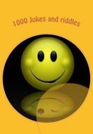 1000 Jokes and Riddles: Jokes for Children, the Funniest Jokes di J. A edito da Createspace