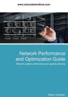 Network Performance and Optimization Guide: The Essential Network Performance Guide for CCNA, CCNP and CCIE Engineers di Shaun Hummel edito da Createspace