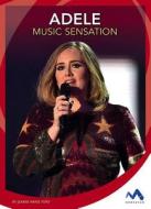 Adele: Music Sensation di Jeanne Marie Ford edito da CHILDS WORLD