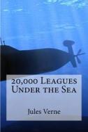 20,000 Leagues Under the Sea di Jules Verne edito da Createspace