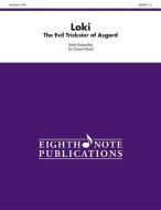Loki: The Evil Trickster of Asgard, Conductor Score & Parts edito da ALFRED PUBN