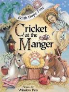 Cricket at the Manger di Edith Hope Fine edito da Boyds Mills Press