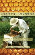 Sensitive Beekeeping di Jack Bresette-Mills edito da SteinerBooks, Inc
