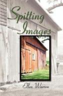 Spitting Images di Ellen Warren edito da America Star Books