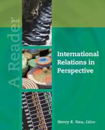 International Relations in Perspective di Henry R. Nau edito da CQ Press