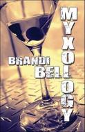 Myxology di Brandi Bell edito da America Star Books