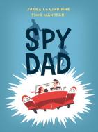 Spy Dad di Jukka Laajarinne edito da CROCODILE BOOKS