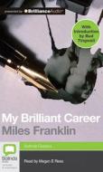 My Brilliant Career di Miles Franklin edito da Bolinda Audio