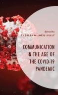 Communication In The Age Of The COVID-19 Pandemic edito da Lexington Books