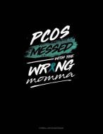 Pcos Messed with the Wrong Momma: Cornell Notes Notebook di Engy Publishing edito da INDEPENDENTLY PUBLISHED