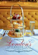 London's Afternoon Teas di Susan Cohen edito da NEW HOLLAND UK