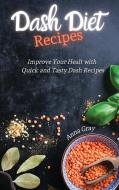 DASH Diet Recipes di Anna Gray edito da Anna Gray
