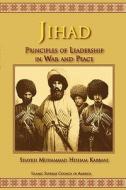 Jihad: Principles of Leadership in War and Peace di Shaykh Muhammad Hisham Kabbani edito da ISLAMIC SUPREME COUNCIL OF AME