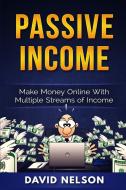 Passive Income di David Nelson edito da Platinum Press LLC