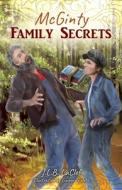 Mcginty Family Secrets di J.L.B. LACLEF edito da Lightning Source Uk Ltd