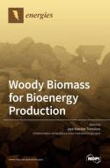 Woody Biomass For Bioenergy Production edito da MDPI AG