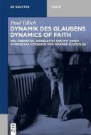 Dynamik des Glaubens / Dynamics of Faith di Paul Tillich edito da Gruyter, Walter de GmbH