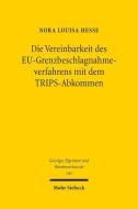 Die Vereinbarkeit des EU-Grenzbeschlagnahmeverfahrens mit dem TRIPS-Abkommen di Nora Louisa Hesse edito da Mohr Siebeck GmbH & Co. K