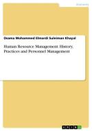 Human Resource Management. History, Practices and Personnel Management di Osama Mohammed Elmardi Suleiman Khayal edito da GRIN Verlag