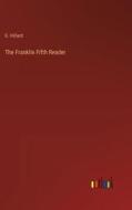 The Franklin Fifth Reader di G. Hillard edito da Outlook Verlag
