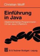 Einführung in Java di Christian Wolff edito da Vieweg+Teubner Verlag