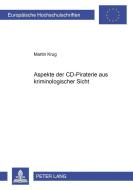 Aspekte der CD-Piraterie aus kriminologischer Sicht di Martin Krug edito da Lang, Peter GmbH