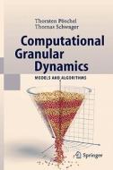 Computational Granular Dynamics di Thorsten Pöschel, T. Schwager edito da Springer Berlin Heidelberg