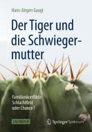 Der Tiger und die Schwiegermutter di Hans-Jürgen Gaugl edito da Springer Berlin Heidelberg