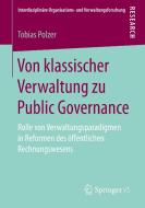 Von klassischer Verwaltung zu Public Governance di Tobias Polzer edito da Springer Fachmedien Wiesbaden