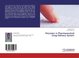 Polymers in Pharmaceutical Drug Delivery System di Saurabh Patel, Hemant Rathod edito da LAP Lambert Academic Publishing