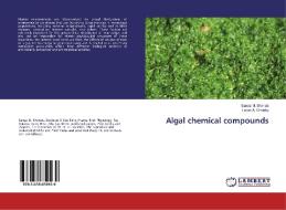 Algal chemical compounds di Sanaa M. Shanab, Emad A. Shalaby edito da LAP Lambert Academic Publishing
