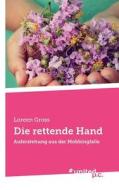 Die rettende Hand di Loreen Gross edito da united p.c. Verlag