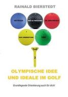 Olympische Idee Und Ideale Im Golf di Rainald Bierstedt edito da Books On Demand