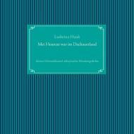 Mei Hoamat war im Dachauerland di Ludwina Hauk edito da Books on Demand