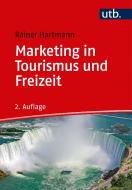 Marketing in Tourismus und Freizeit di Rainer Hartmann edito da Uvk Verlag