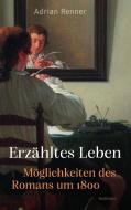 Erzähltes Leben di Adrian Renner edito da Wallstein Verlag GmbH