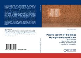 Passive Cooling Of Buildings By Night-time Ventilation di Nikolai Artmann edito da Lap Lambert Academic Publishing