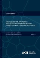Entwicklung und Optimierung von gradierten Wolfram/EUROFER97-Verbindungen für Divertorkomponenten di Thomas Weber edito da Karlsruher Institut für Technologie