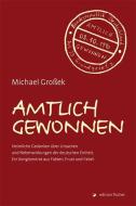 Amtlich gewonnen di Michael Großek edito da R.G.Fischer Verlag GmbH