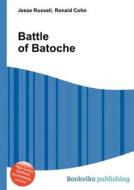 Battle Of Batoche di Jesse Russell, Ronald Cohn edito da Book On Demand Ltd.