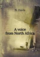 A Voice From North Africa di N Davis edito da Book On Demand Ltd.