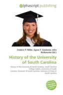 History of the University of South Carolina edito da Alphascript Publishing