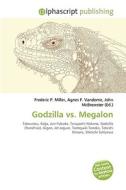 Godzilla Vs. Megalon di #Miller,  Frederic P. Vandome,  Agnes F. Mcbrewster,  John edito da Vdm Publishing House